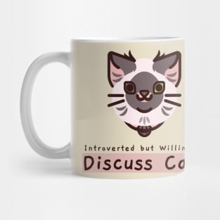 Funny Introverted but Willing to Discuss Cats Mug